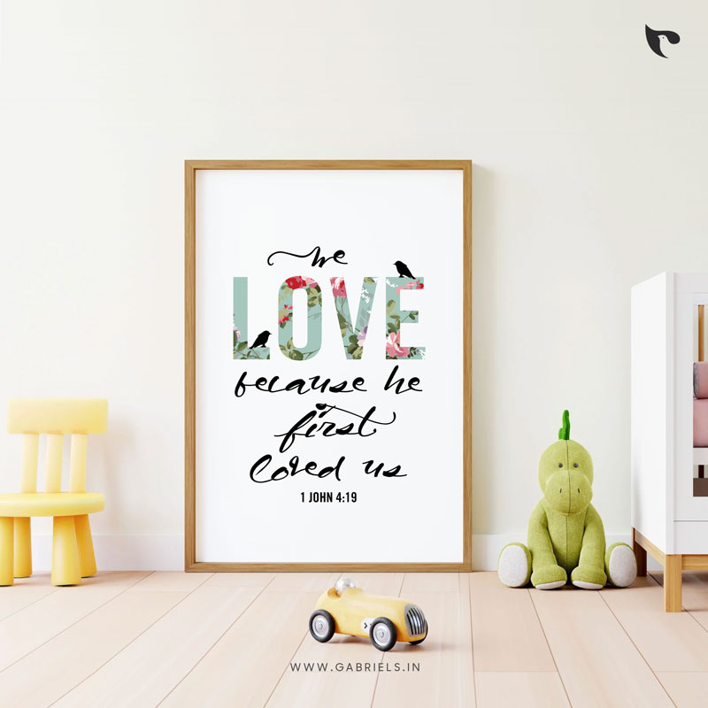Bible-Verse-Frame-29_we-love-because-he-first-loved-us_a.jpg We love because He first loved us | Bible Verse Frame | Christian Wall Decor - Image 1