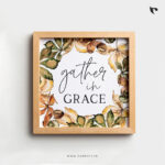 Gather in grace | Bible Verse Frame | Christian Wall Decor (12x12 Inch)