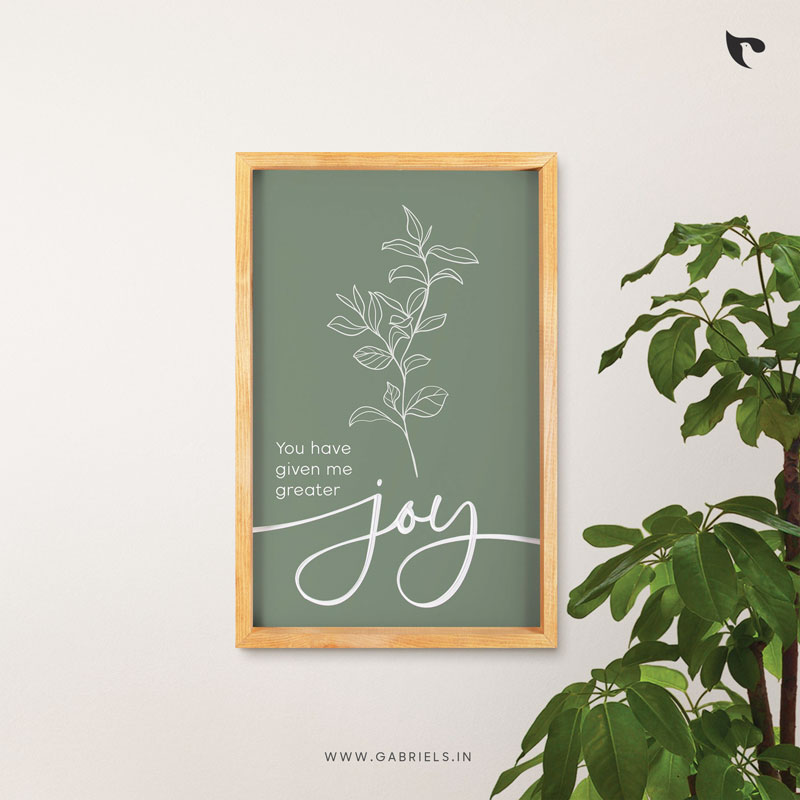 Bible-Verse-Frame-39_you-have-given-me-greater-joy_a.jpg You have given me greater joy | Bible Verse Frame | Christian Wall Decor (15x24 Inch) - Image 1