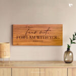 Fear not for I am with you Teak Wooden Plaque | Christian Wood Decor