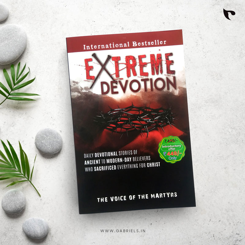 Christian-Books_CBS-17_EXTREME-DEVOTION_THE-VOICE-OF-THE-MARTYRS_a.jpg Extreme devotion | daily devotional stories of ancient to modern Day believers who sacrificed everything for Christ | The voice of the martyrs - Image 1