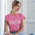 Created with a purpose | Bible Verse Christian T-Shirt | Women's