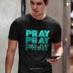 Pray on it Pray over it Pray Through it | Christian T-Shirt | Men's