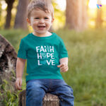 Faith Hope Love | Christian Bible Verse T-Shirt | Toddler