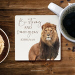 Be strong and courageous | Joshua 1:9 | Christian Coasters
