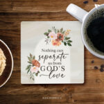 Nothing can separate us from God's love | Christian Coasters