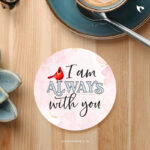 I am always with you | Christian Coaster