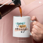 You are enough | Christian Ceramic Mug
