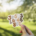 Jesus loves you | Christian Bible verse | Matt Laminated Vinyl Sticker